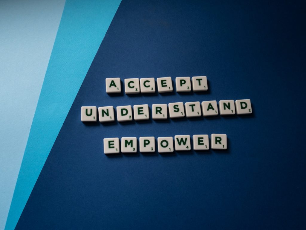 Accept, Understand Empower